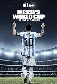 مسلسل Messi’s World Cup: The Rise of a Legend مترجم الموسم الأول كامل